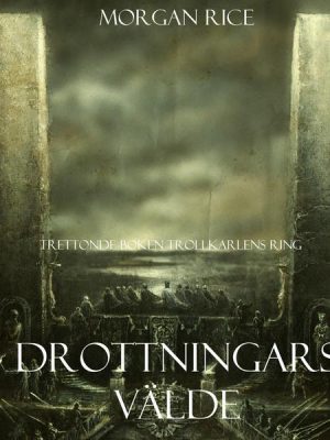 Drottningars Välde (Trettonde Boken Trollkarlens Ring)