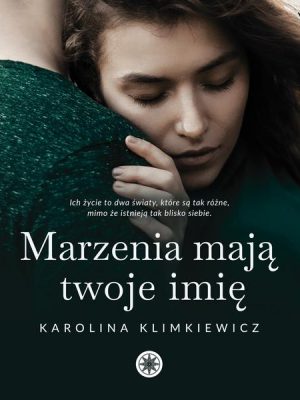 Marzenia mają Twoje imię