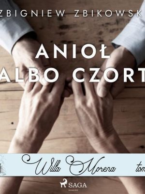 Willa Morena 9: Anioł albo czort