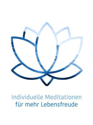 Individuelle Meditationen für mehr Lebensfreude