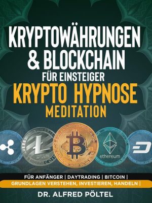 Kryptowährungen & Blockchain für Einsteiger - Krypto Hypnose/Meditation