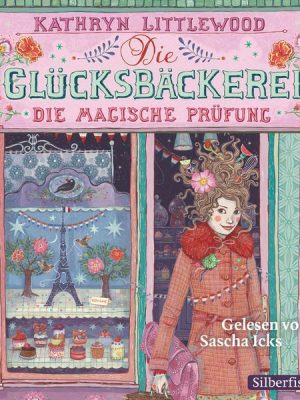 Die Glücksbäckerei 2: Die magische Prüfung