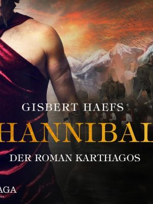 Hannibal - Der Roman Karthagos (Ungekürzt)