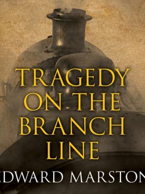 Tragedy on the Branch Line