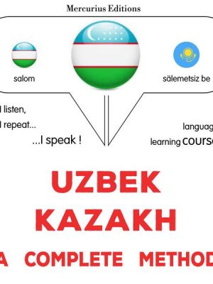 Uzbek - Kazakh : a complete method