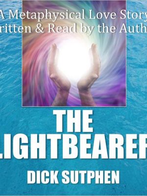 The Lightbearer: A Metaphysical Love Story