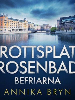 Brottsplats Rosenbad: befriarna