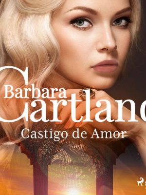 Castigo de Amor (A Eterna Coleção de Barbara Cartland 1)