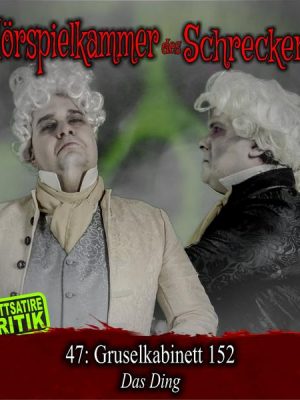 Folge 47: Gruselkabinett 152 - Das Ding