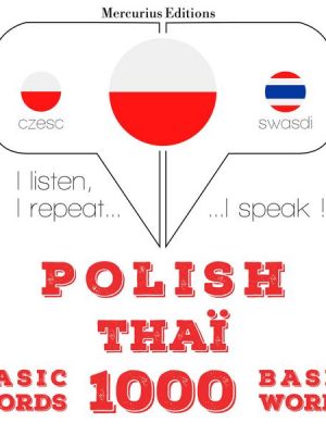 Polski - Thai: 1000 podstawowych słów