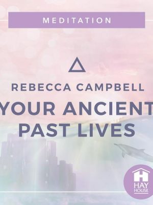 Your Ancient Past Lives