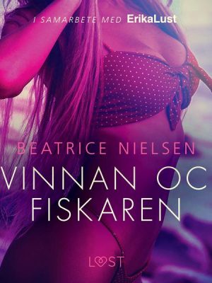 Kvinnan och fiskaren - erotisk novell