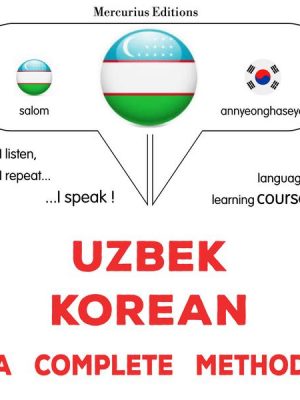 Uzbek - Korean : a complete method