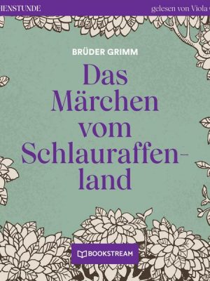 Das Märchen vom Schlauraffenland