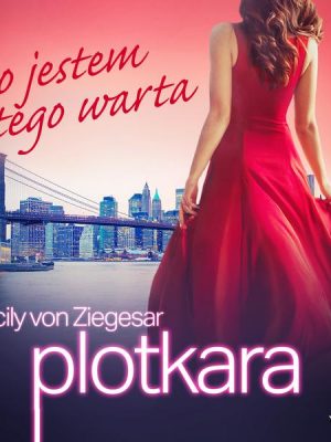 Plotkara 4: Bo jestem tego warta