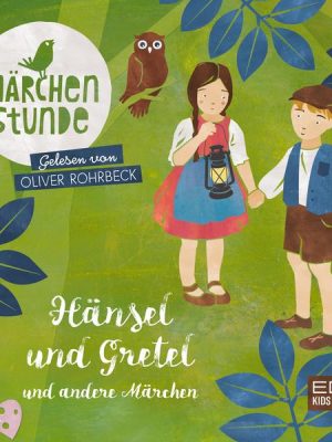 Märchenstunde: Hänsel & Gretel und andere Märchen