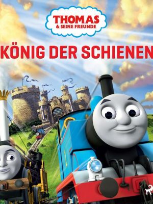 Thomas und seine Freunde - König der Schienen