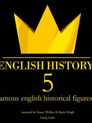 5 famous english historical figures