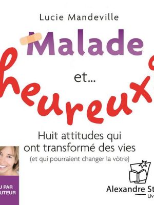 Malade et... heureux ?