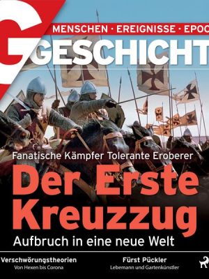 G/GESCHICHTE - Der Erste Kreuzzug - Aufbruch in eine neue Welt