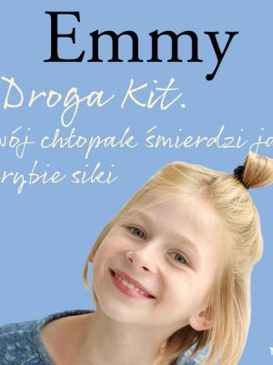 Emmy 8 - Droga Kit. Twój chłopak śmierdzi jak rybie siki