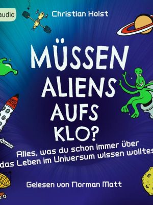 Müssen Aliens aufs Klo? – Alles