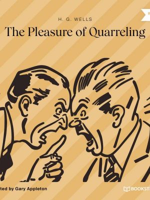 The Pleasure of Quarreling