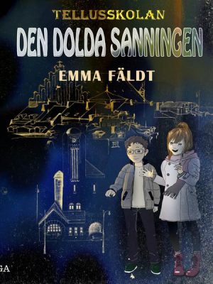 Tellusskolan: den dolda sanningen