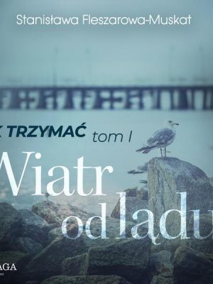 Tak trzymaćtom 1: Wiatr od lądu