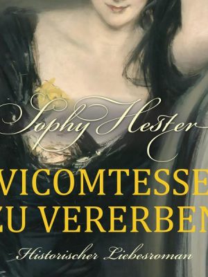 Vicomtesse zu vererben