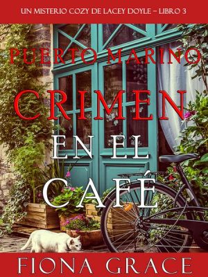 Crimen en el café (Un misterio cozy de Lacey Doyle – Libro 3)