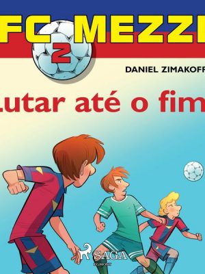 FC Mezzi 2: Lutar até o fim