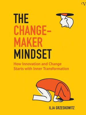 The Changemaker Mindset