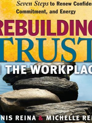 Rebuilding Trust in the Workplace