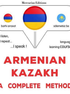 Armenian - Kazakh : a complete method