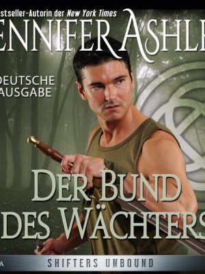 Der Bund des Wächters - Shifters Unbound 2