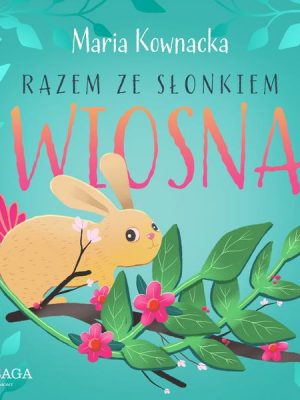 Razem ze słonkiem. Wiosna