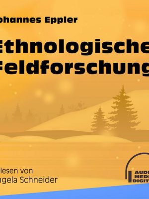 Ethnologische Feldforschung