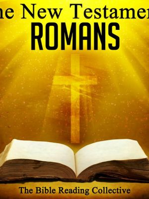 The New Testament: Romans