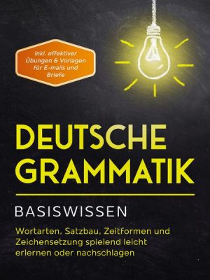 Deutsche Grammatik - Basiswissen: Wortarten