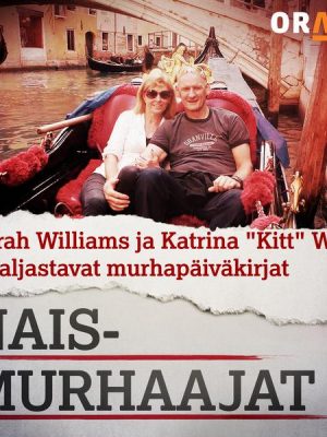 Sarah Williams ja Katrina 'Kitt' Walsh – paljastavat murhapäiväkirjat