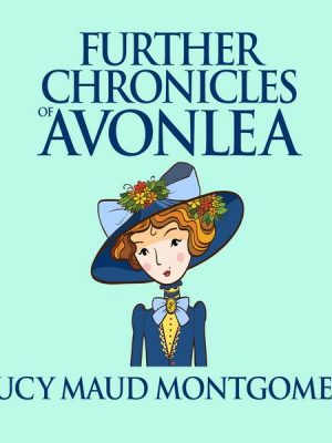 Further Chronicles of Avonlea