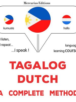 Tagalog - Dutch : a complete method