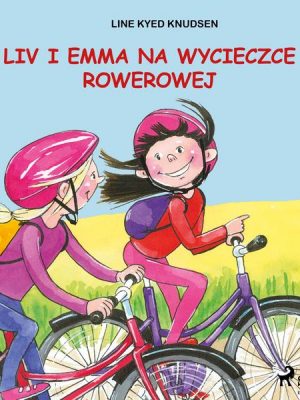 Liv i Emma: Liv i Emma na wycieczce rowerowej