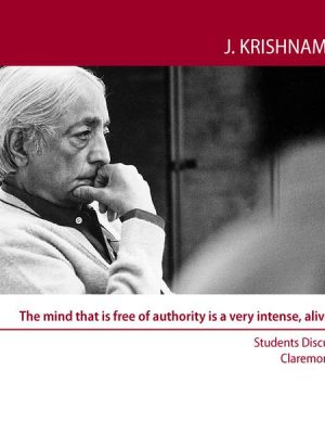 The mind that is free of authority is a very intense