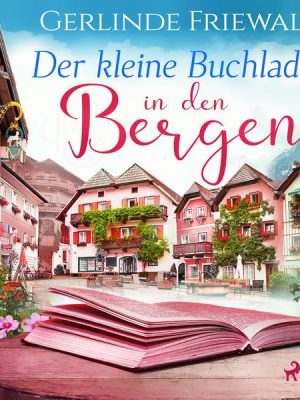 Der kleine Buchladen in den Bergen