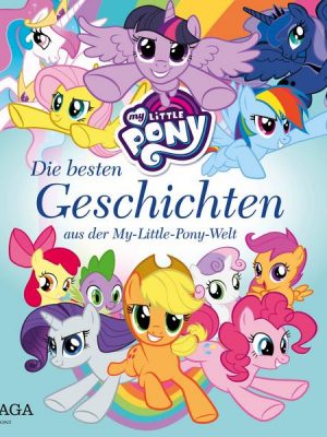 My Little Pony - Die besten Geschichten aus der My-Little-Pony-Welt