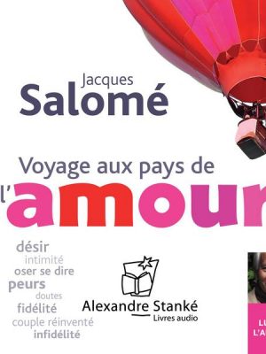 Voyage au pays de l'amour