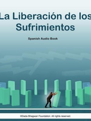 La Liberación de los Sufrimientos - Spanish Audio Book