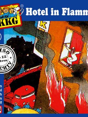 TKKG - Folge 46: Hotel in Flammen